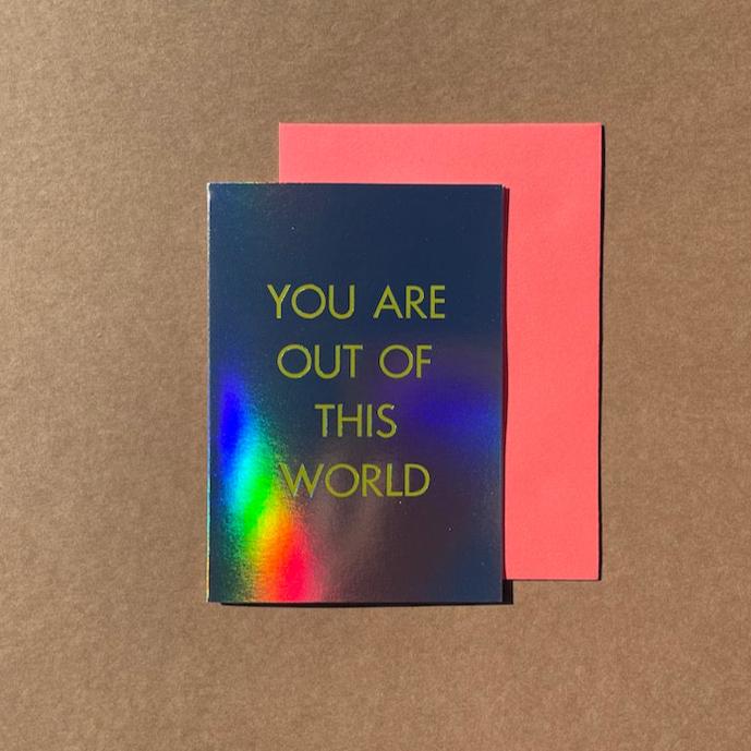 You Are Out Of This World card